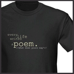 Every Life Writes a Poem Dark T-Shirt